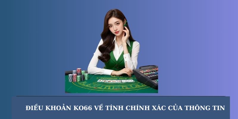 Điều khoản KO66 về tính chính xác của thông tin