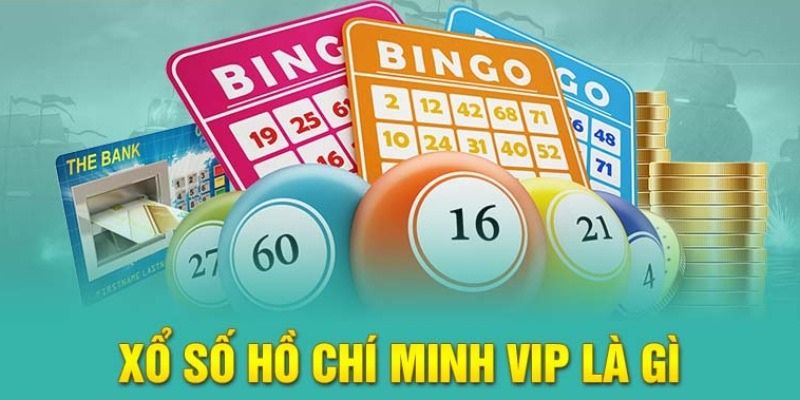 Giới thiệu một số thông tin quan trọng về xổ số Hồ Chí Minh VIP Ko66