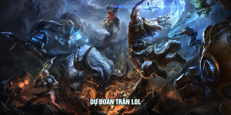 Dự Đoán Trận LOL